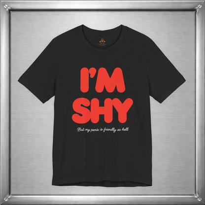 I’m Shy Funny Adult Humor T-Shirt