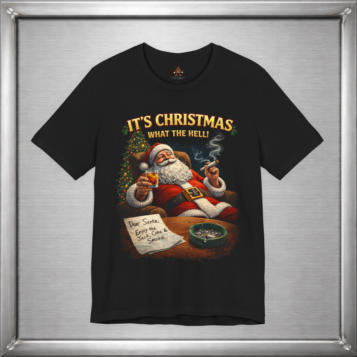 It’s Christmas What The Hell Funny Santa T-Shirt