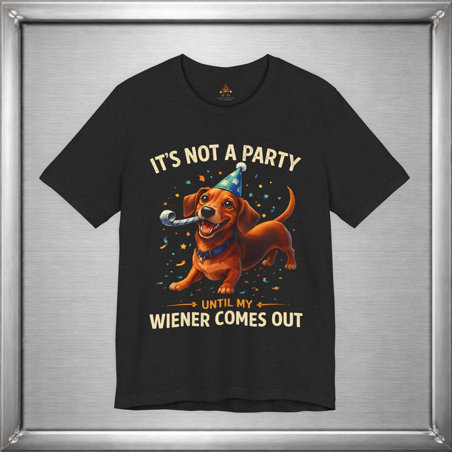 It’s Not A Party Until My Wiener Comes Out Funny Dog T-Shirt