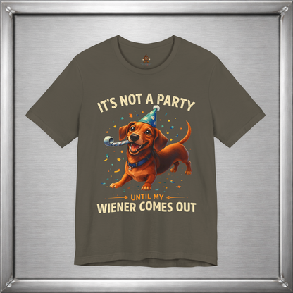 It’s Not A Party Until My Wiener Comes Out Funny Dog T-Shirt
