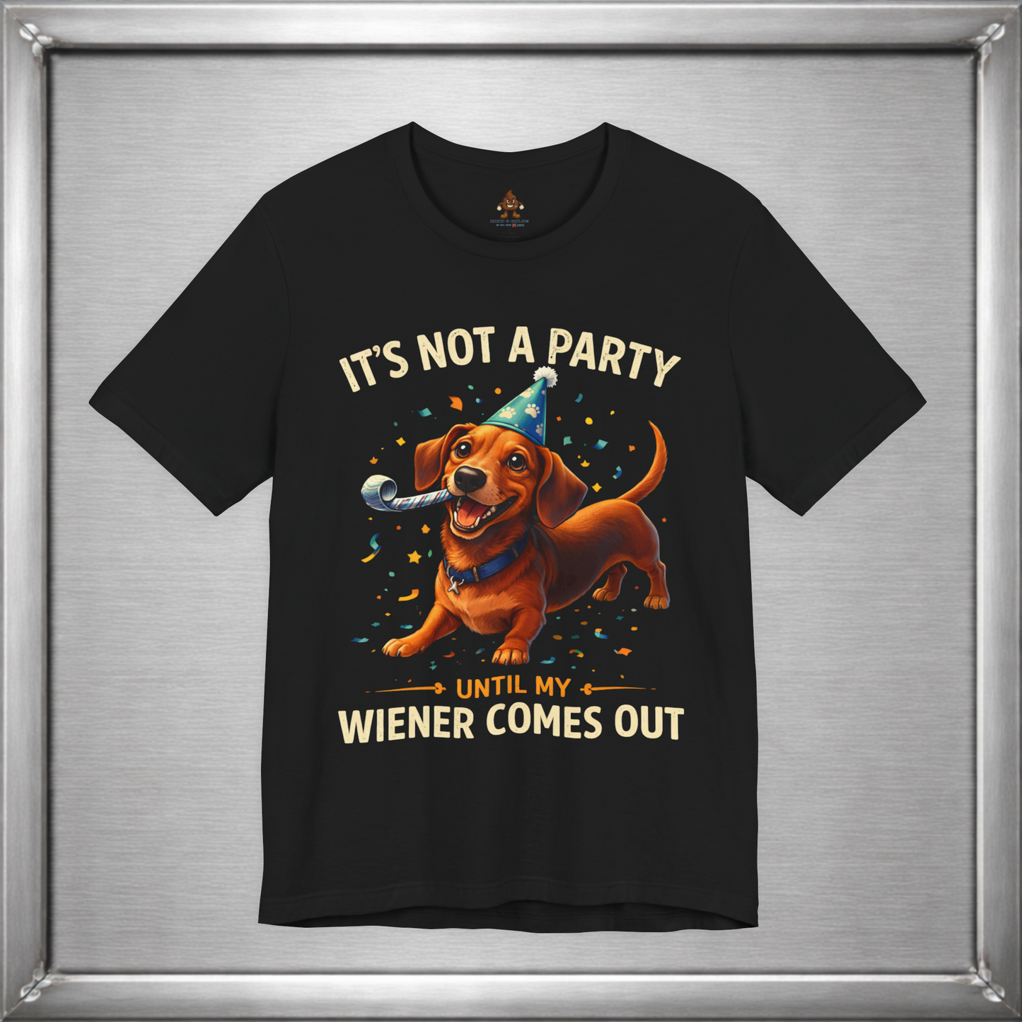 It’s Not A Party Until My Wiener Comes Out Funny Dog T-Shirt