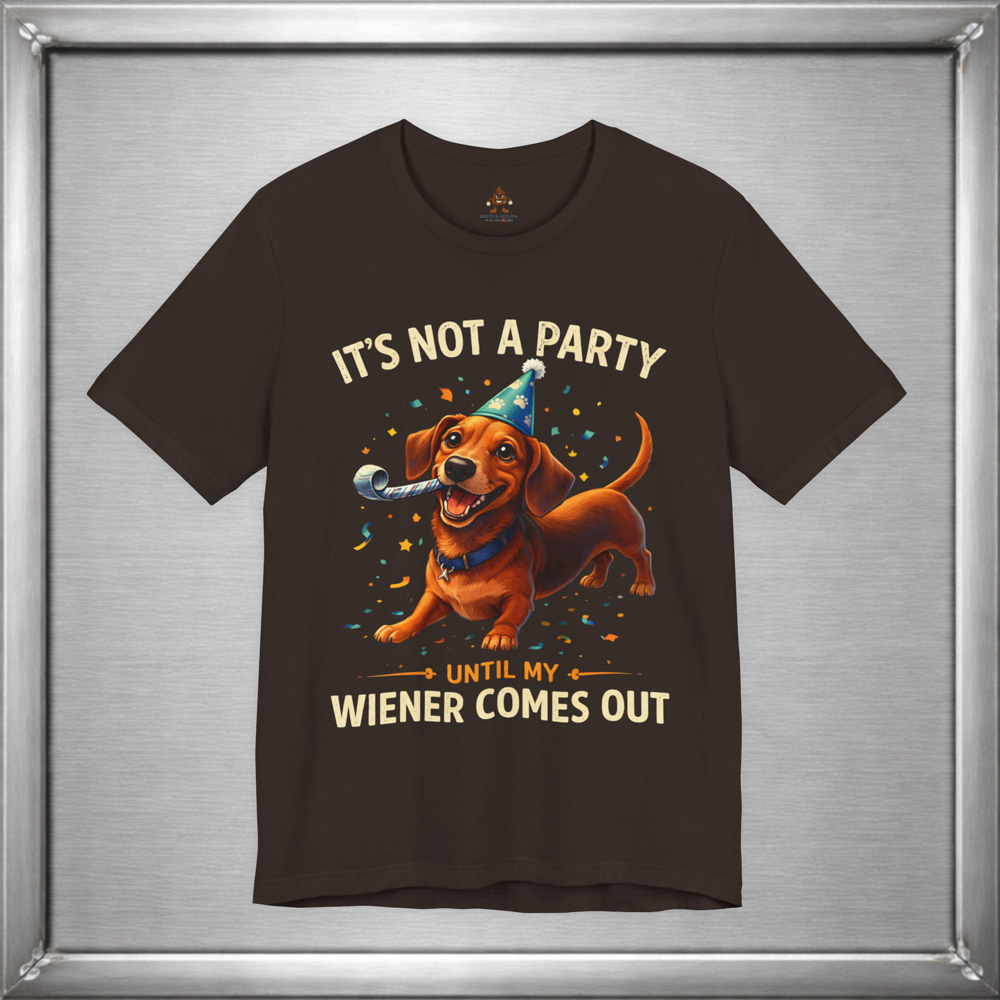 It’s Not A Party Until My Wiener Comes Out Funny Dog T-Shirt