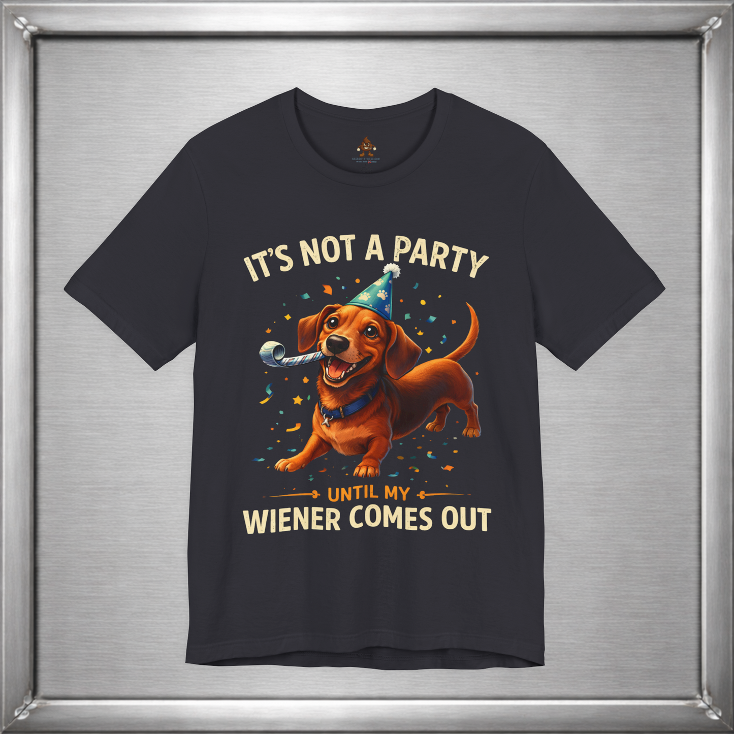 It’s Not A Party Until My Wiener Comes Out Funny Dog T-Shirt