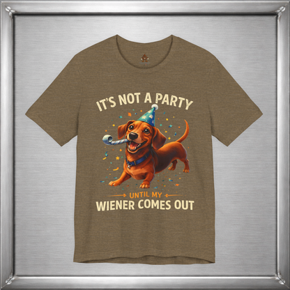 It’s Not A Party Until My Wiener Comes Out Funny Dog T-Shirt