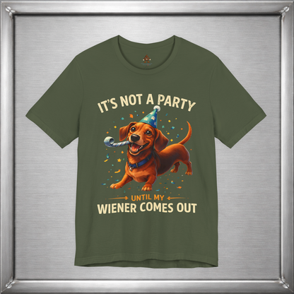 It’s Not A Party Until My Wiener Comes Out Funny Dog T-Shirt