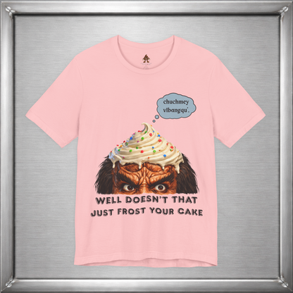 Doesn’t That Just Frost Your Cake – Funny Klingon-Inspired T-Shirt