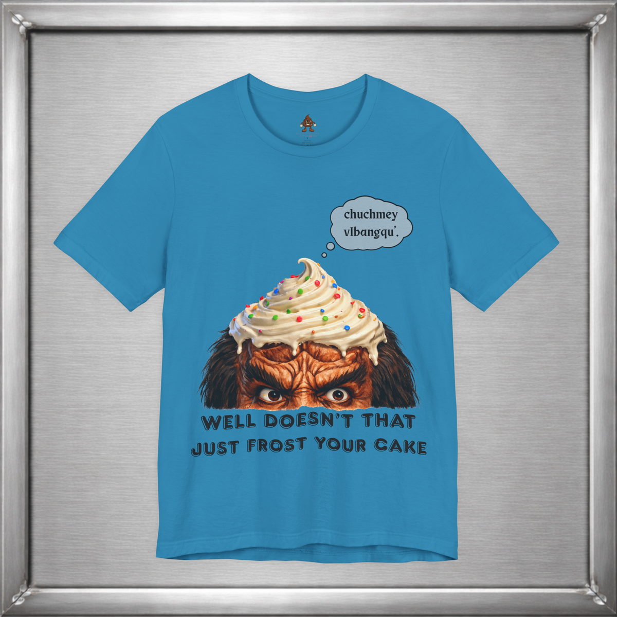Doesn’t That Just Frost Your Cake – Funny Klingon-Inspired T-Shirt