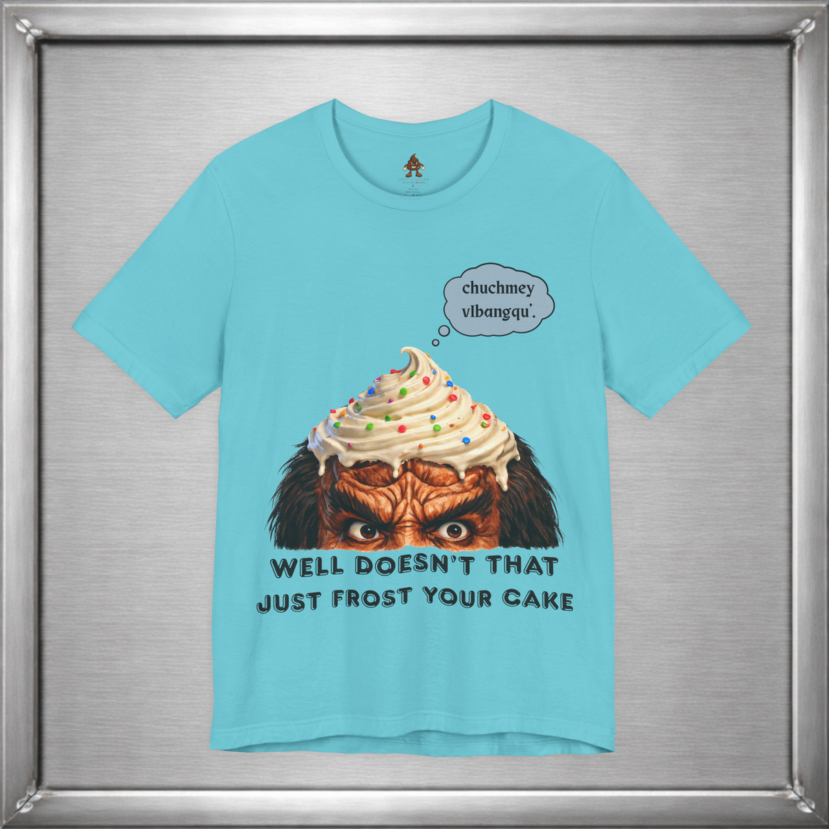 Doesn’t That Just Frost Your Cake – Funny Klingon-Inspired T-Shirt