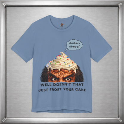 Doesn’t That Just Frost Your Cake – Funny Klingon-Inspired T-Shirt