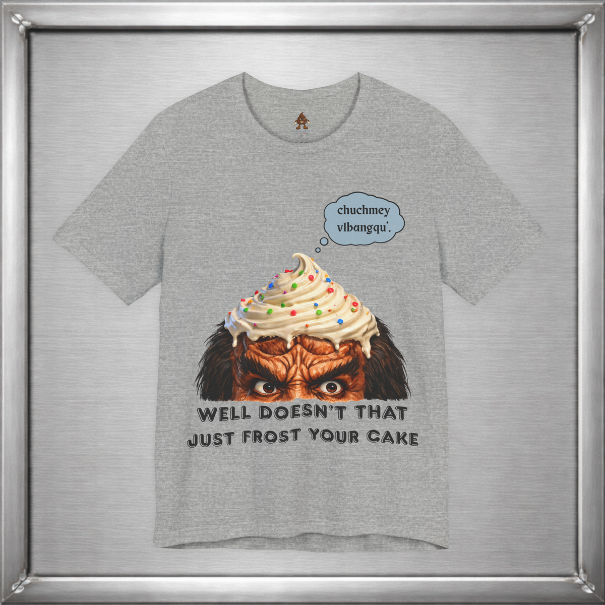 Doesn’t That Just Frost Your Cake – Funny Klingon-Inspired T-Shirt