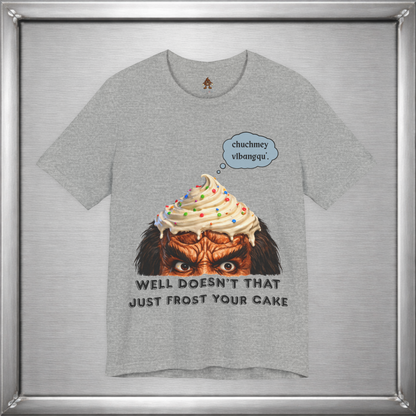 Doesn’t That Just Frost Your Cake – Funny Klingon-Inspired T-Shirt