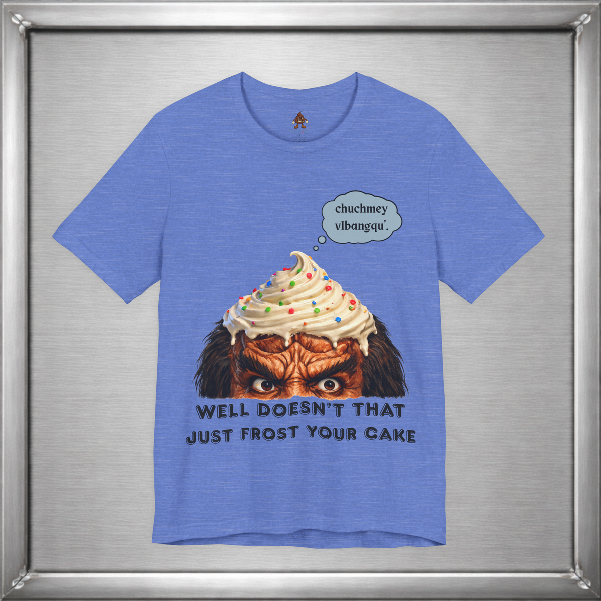 Doesn’t That Just Frost Your Cake – Funny Klingon-Inspired T-Shirt