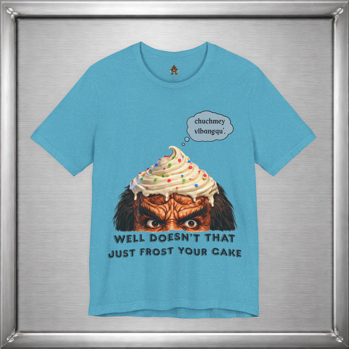 Doesn’t That Just Frost Your Cake – Funny Klingon-Inspired T-Shirt