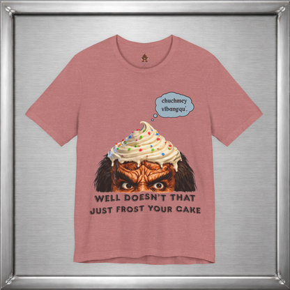 Doesn’t That Just Frost Your Cake – Funny Klingon-Inspired T-Shirt