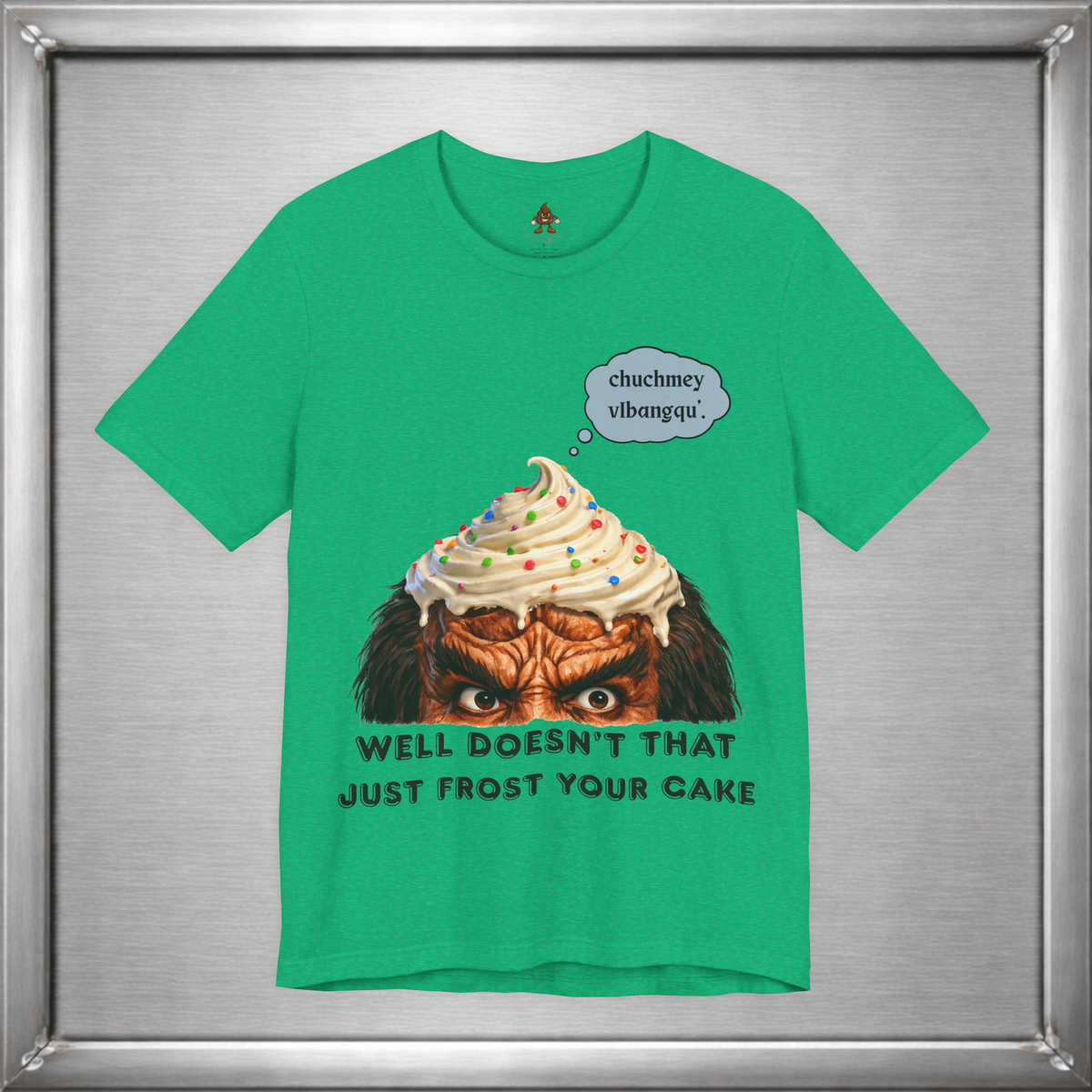 Doesn’t That Just Frost Your Cake – Funny Klingon-Inspired T-Shirt