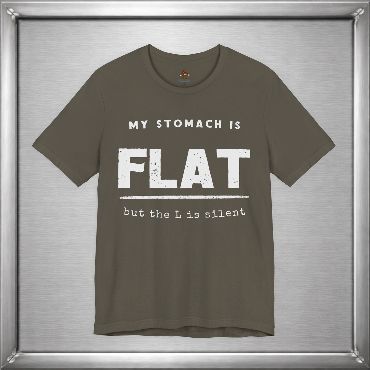 My Stomach Is Flat But the L Is Silent – Funny T-Shirt