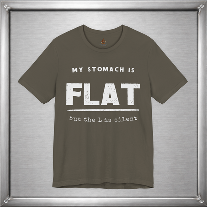My Stomach Is Flat But the L Is Silent – Funny T-Shirt