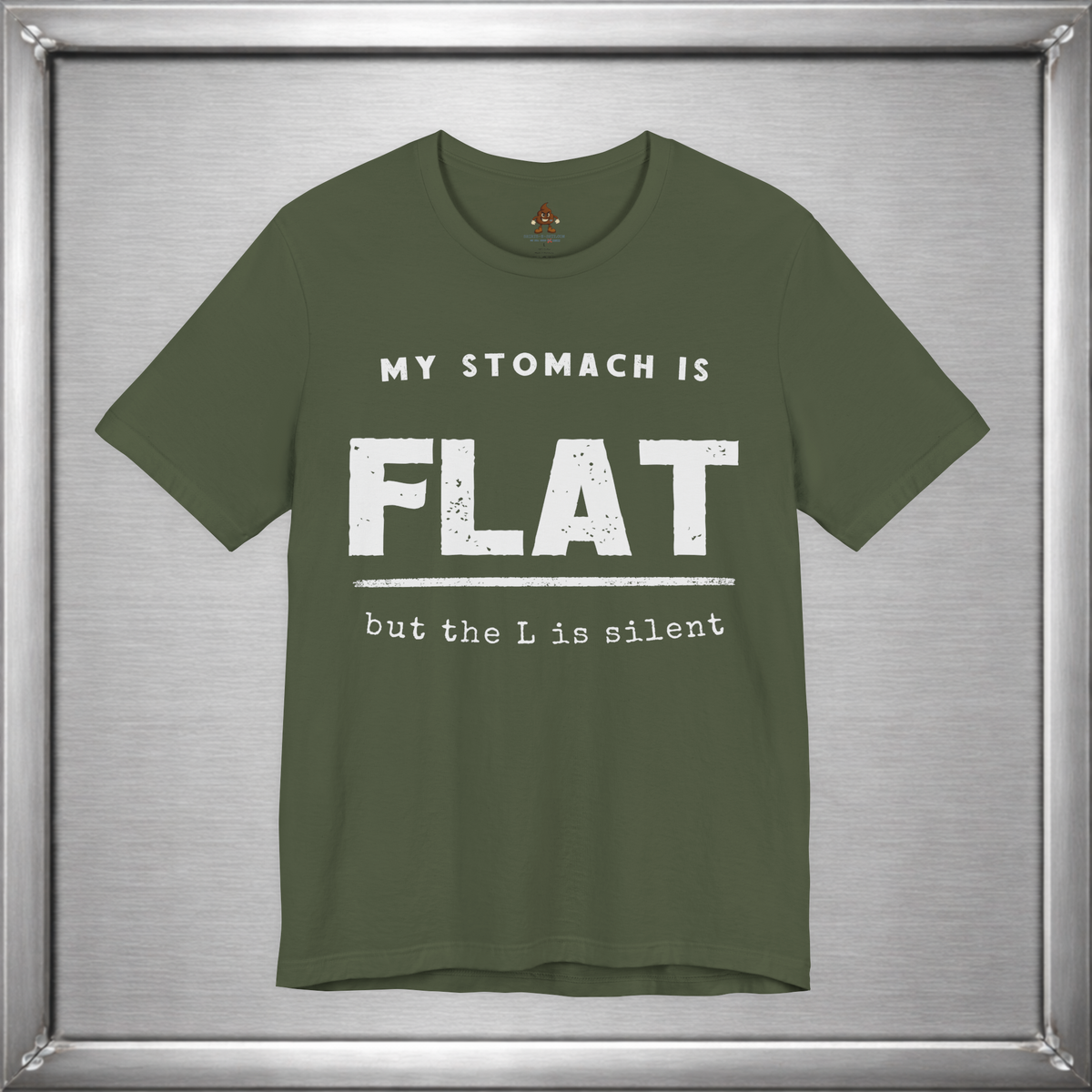 My Stomach Is Flat But the L Is Silent – Funny T-Shirt